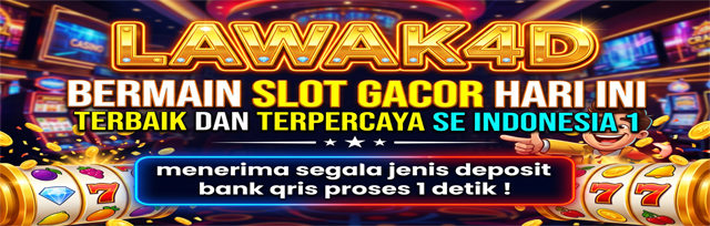 Poster LAWAK4D BERMAIN SLOT GACOR HARI INI TERBAIK DAN TERPERCAYA SE INDONESIA 1